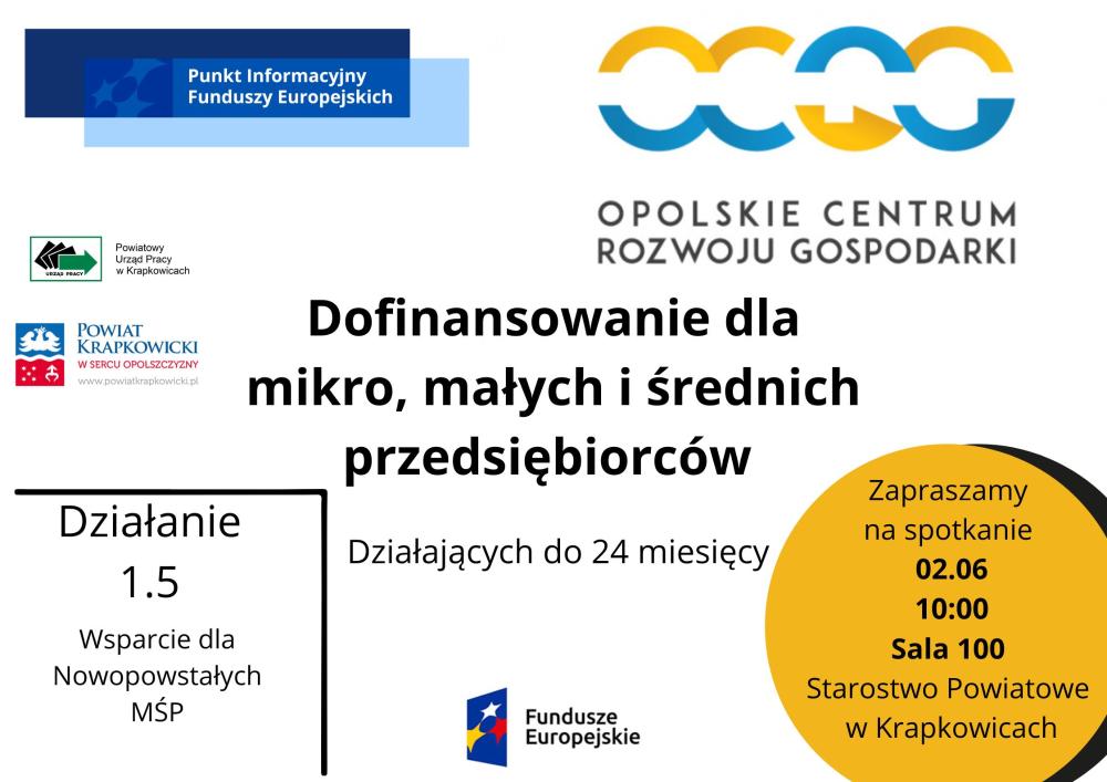 Logo Opolskiego Centrum Rozwoju Gospodarki termin spotkania 2 czerwca o godzinie 10:00 w sali 100 starostwa powiatowego oraz ramka z informacją o działaniu 1.5 Wsparcie dla nowopowstałych mikro, średnio i małych przedsiębiorstw